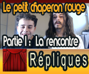 Le petit chaperon rouge, Partie 1 : La rencontre