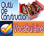 Vocabulaire : Outils de construction